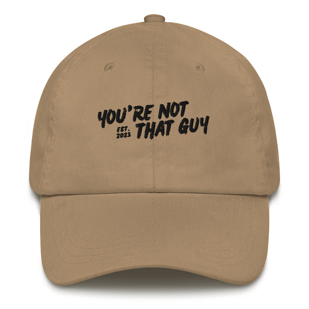 You're Not That Guy