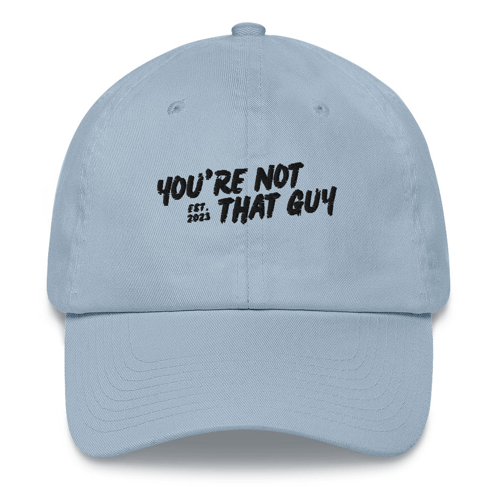 You're Not That Guy