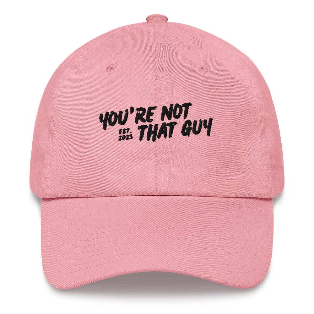 You're Not That Guy