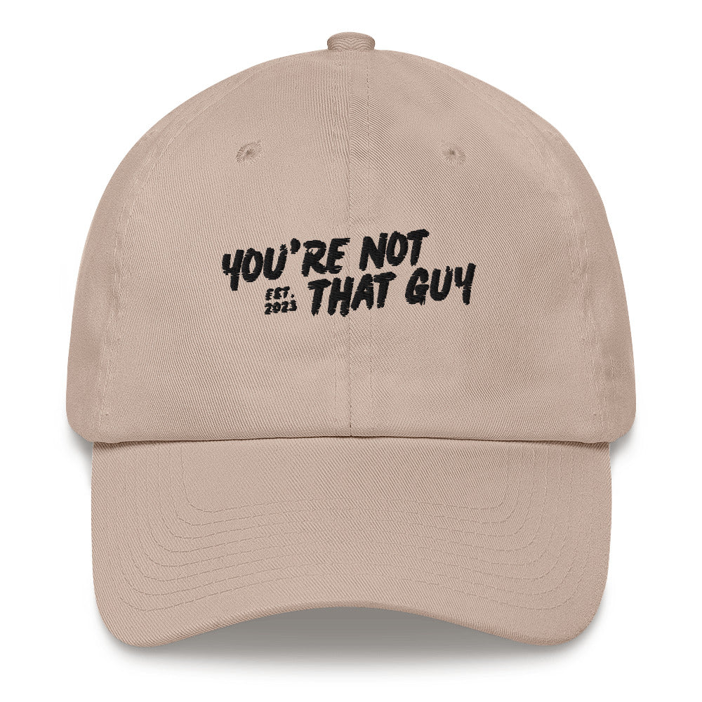You're Not That Guy