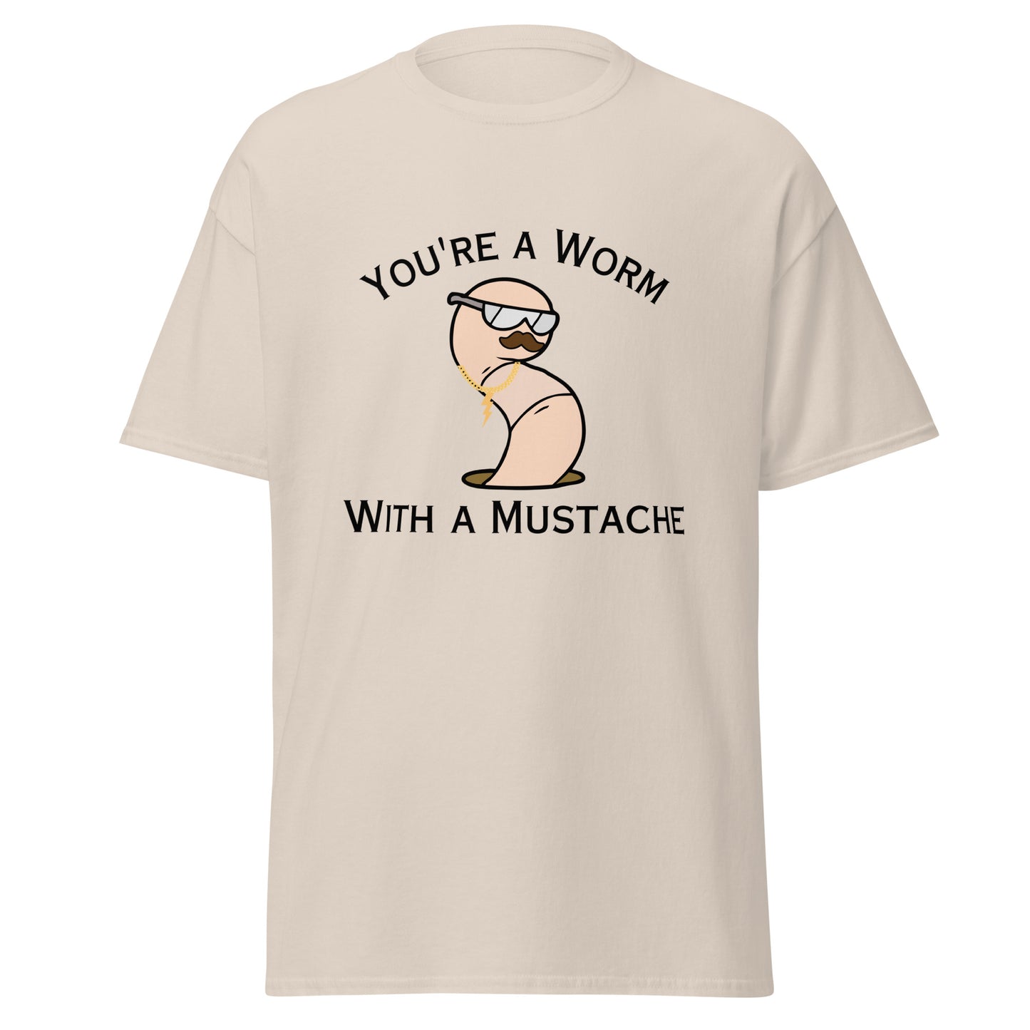 You're a Worm - Unisex (Typed)