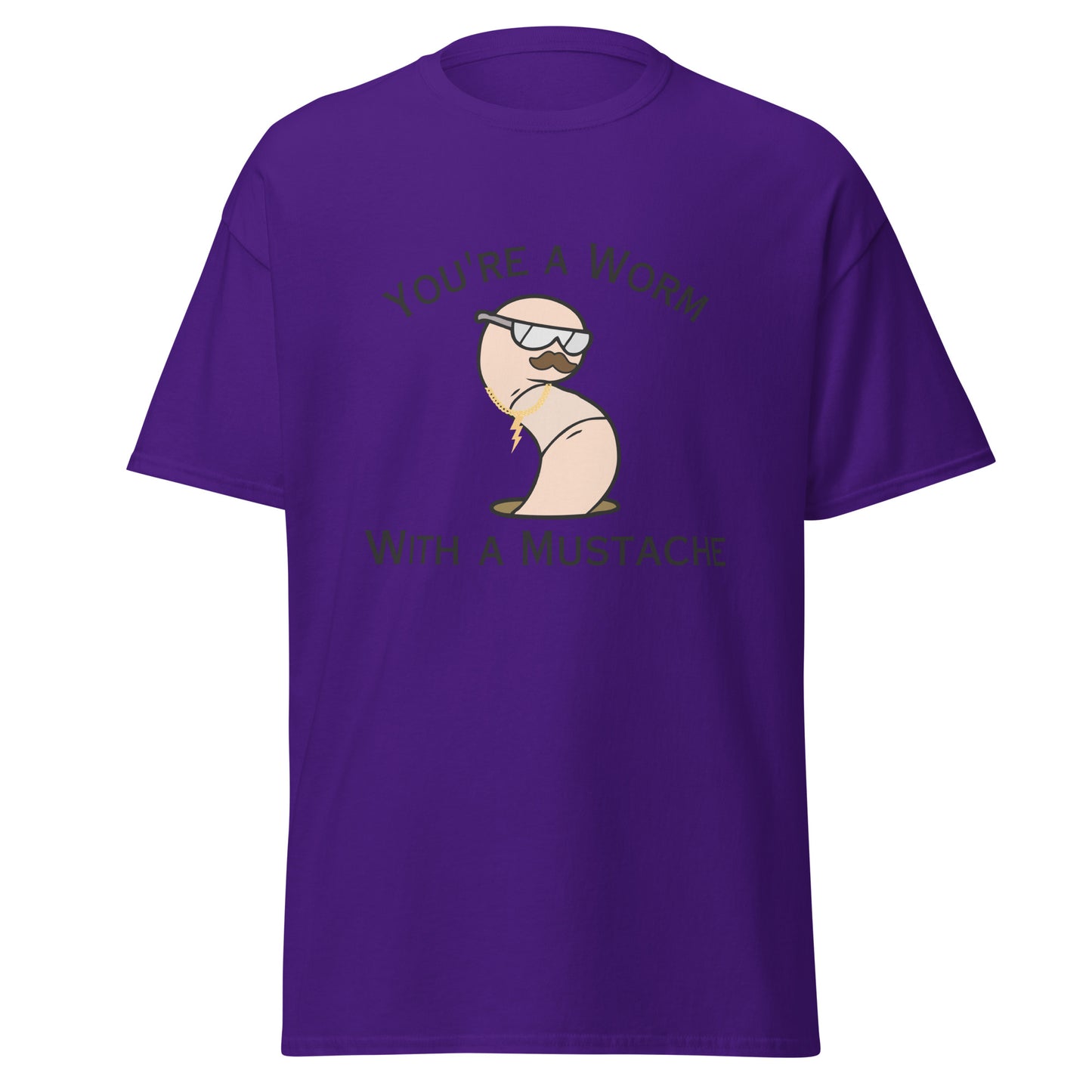 You're a Worm - Unisex (Typed)