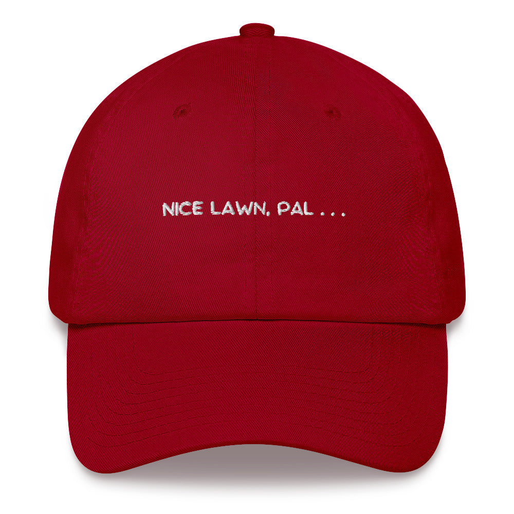 Nice Lawn, Pal . . .