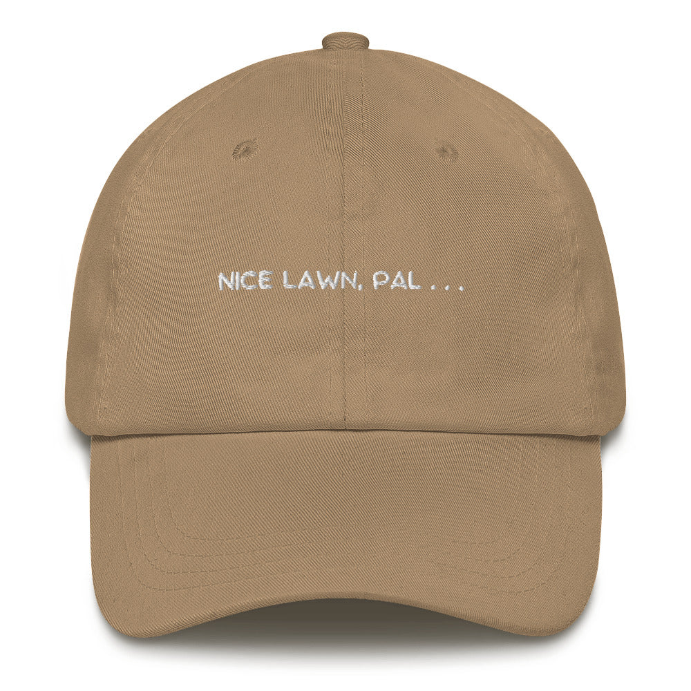 Nice Lawn, Pal . . .