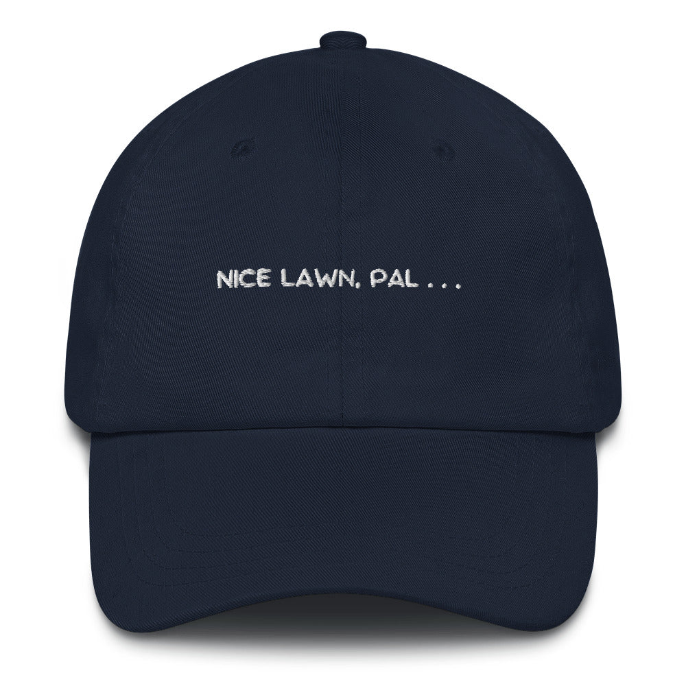 Nice Lawn, Pal . . .