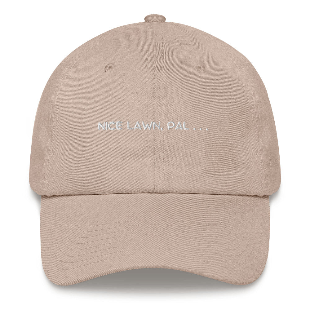 Nice Lawn, Pal . . .